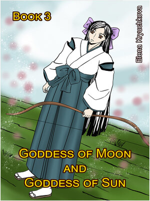 cover image of Goddess of Moon and Goddess of Sun. Book 3